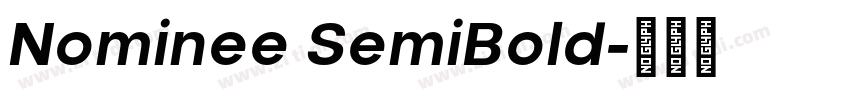 Nominee SemiBold字体转换 Nominee SemiBold字体转换